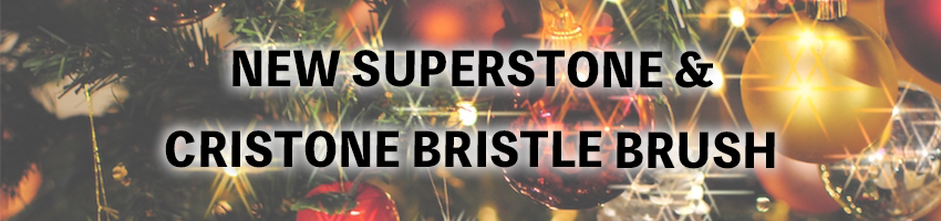 New SuperStone & CRISTON BRISTLE Brush