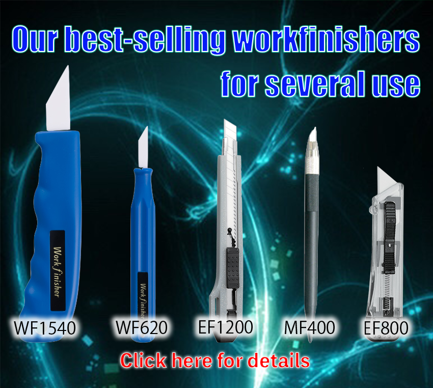 Our best selling workfinishers fot several use